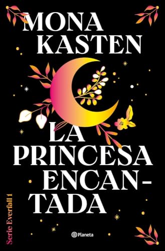 La princesa encantada (Serie Everfall 1): Por la autora de Maxton Hall (Planeta Internacional)