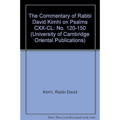 The Commentary of Rabbi David Kimhi on Psalms CXX-CL