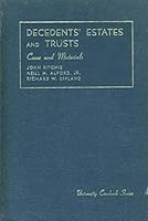 Cases and Materials on Decedents' Estates and Trusts B000RL73UC Book Cover