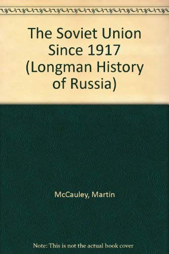 The Soviet Union Since 1917 (Longman History of... 0582489792 Book Cover