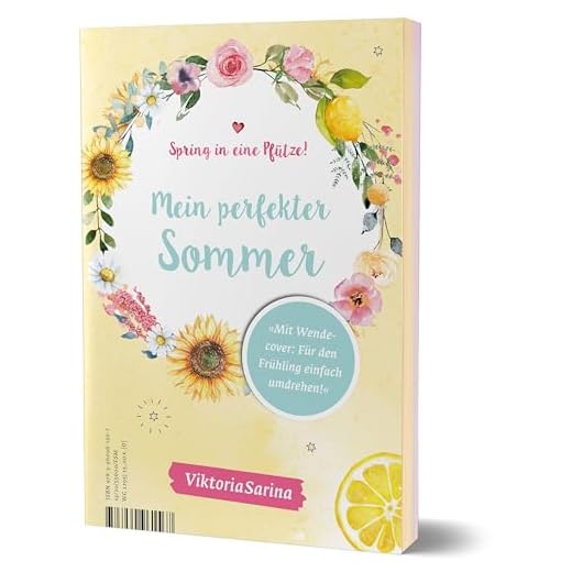 Spring in eine Pfütze! Das Buch zum Fertigmalen: von Viktoria Sarina 6 Spring in eine Pfütze! Mein perfekter Frühling/ Mein perfekter Sommer: von Viktoria Sarina