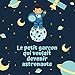 Le petit garçon qui voulait devenir astronaute: Livre illustré pour enfant de 4 à 10 ans pour croire en ses rêves