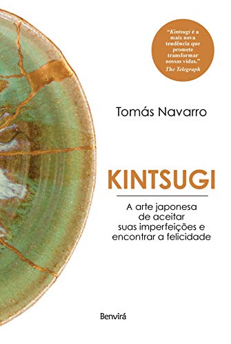 Kintsugi: a arte japonesa de aceitar suas imperfeições e encontrar a felicidade
