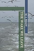 The Wake We Leave 1973153513 Book Cover