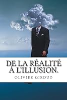 De la réalité à l'illusion. 1512205869 Book Cover