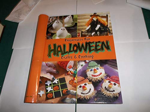 Frightfully Fun Halloween Crafts and Cooking 1412758076 Book Cover