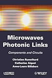 Microwaves Photonic Links: Components and Circuits