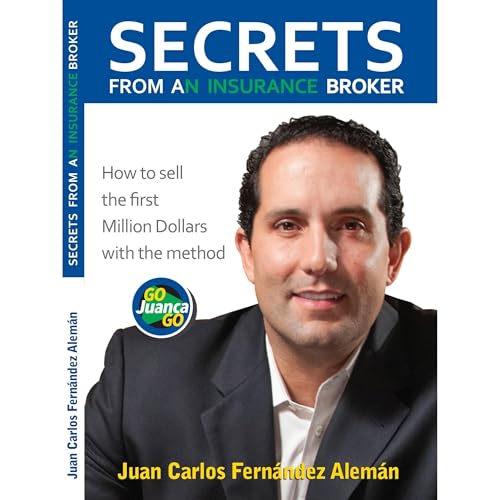 Secrets from an Insurance Broker Audiolibro Por Juan Carlos Fernandez Aleman arte de portada