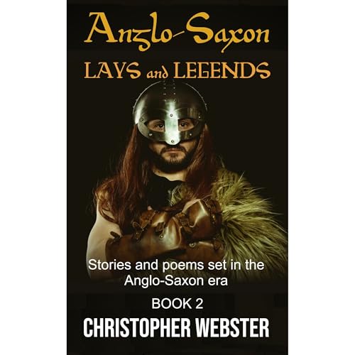 Anglo-Saxon Lays and Legends by Christopher Webster episode artwork