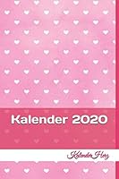 Kalender 2020 : Terminplaner 2020 - Taschenkalender 2020 - Wochenplaner 2020 - T?gliche Planung, Organisation und Notizen Im Jahr 2020 1712059238 Book Cover