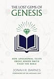 The Lost Gems of Genesis: How Apocryphal Texts Prove Joseph Smith Fixed the Bible