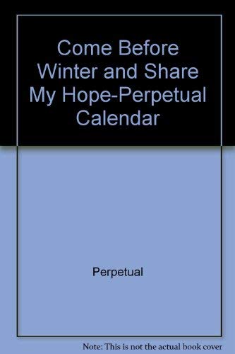 Come Before Winter and Share My Hope-Perpetual ... 0310962277 Book Cover