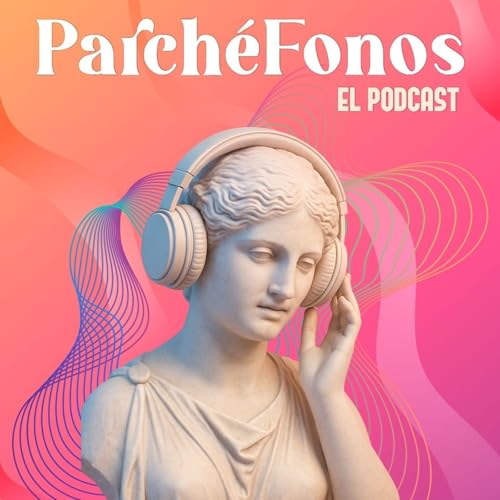 Parchéfonos Podcast Por URosarioRadio arte de portada