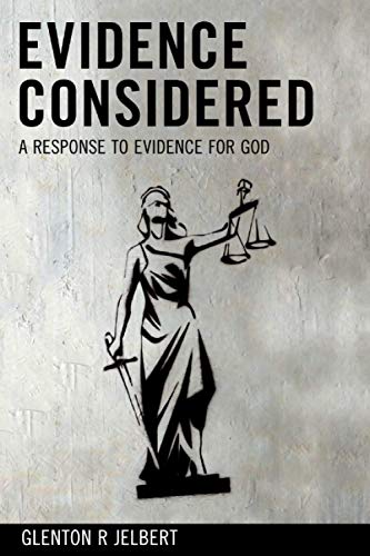Evidence Considered: A Response To Evidence For God
