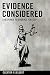 Evidence Considered: A Response To Evidence For God