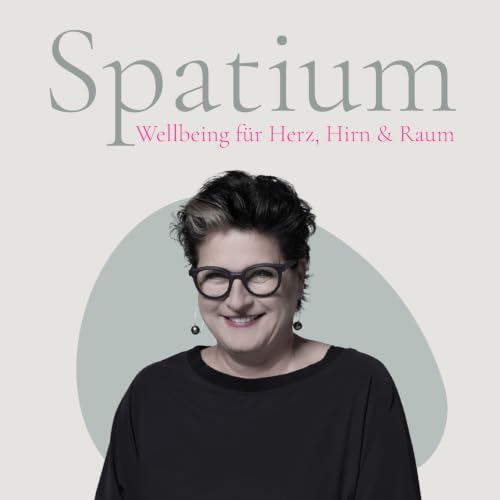 Spatium - Wellbeing f&uuml;r Herz, Hirn & Raum cover art