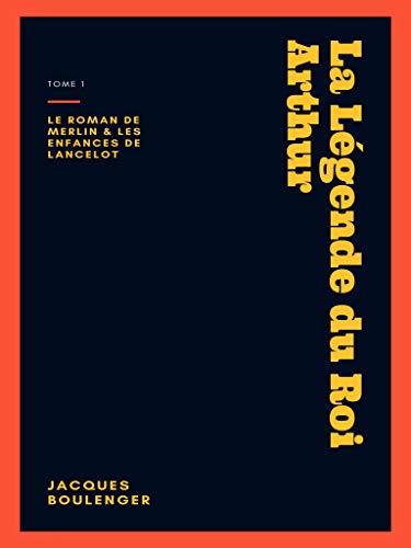Télécharger La Légende du Roi Arthur - Tome 1: Le roman de Merlin - Les enfances de Lancelot Francais PDF