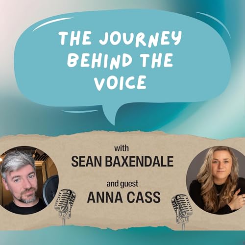 『The Journey Behind the Voice, Ep. 1 | Anna Cass』のカバーアート
