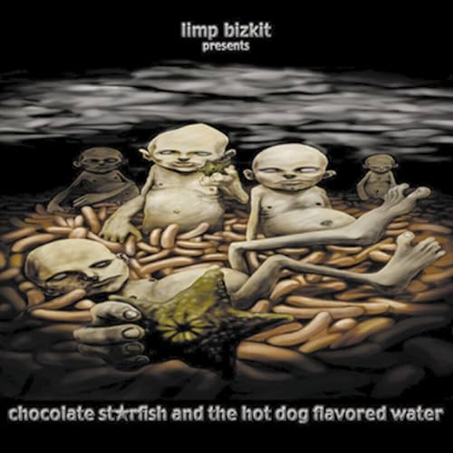 Limp Bizkit - Chocolate Starfish and Hot Dog Flavored Water