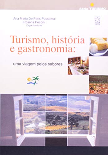 Turismo, História e Gastronomia: uma Viagem Pelos Sabores