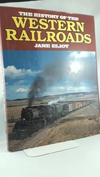 Hardcover The History of the Western Railroads Book