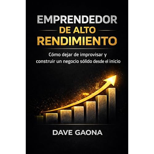 Emprendedor de alto rendimiento Audiobook By Dave Gaona cover art
