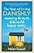 The Year of Living Danishly: Uncovering the Secrets of the World's Happiest Country