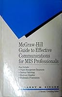 Mcgraw-Hill Guide to Effective Communications for MIS Professionals 0070575983 Book Cover