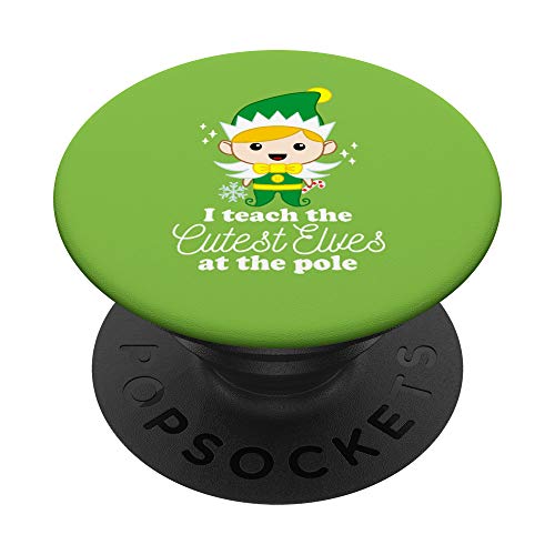 I Teach The Cutest Elves At The Pole Teacher Christmas PopSockets Agarre y Soporte para Teléfonos y Tabletas