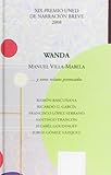  Wanda... y Otros Relatos Premiados. Xix Premio Uned de Narración Breve 2008