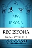 Rec Iskona: Filozofija Slobodnih Zidara, Zakoni Koji Ima Vladaju I Masonske Legende 1514243954 Book Cover