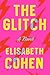 The Glitch: A Novel