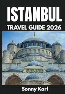 ISTANBUL TRAVEL GUIDE 2026