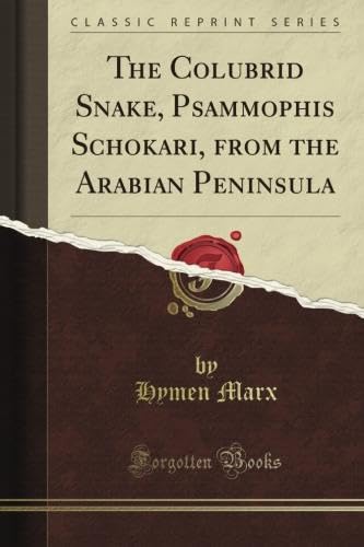 The Colubrid Snake, Psammophis Schokari, from the Arabian Peninsula (Classic Reprint)