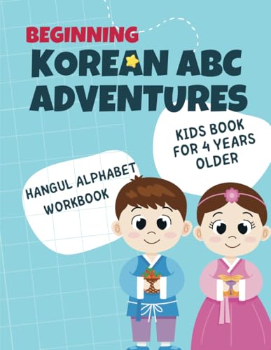 Beginning Korean Abc Adventures: Hangul Alphabet Workbook