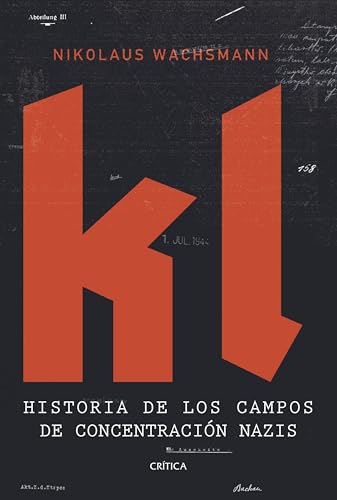 KL: Historia de los campos de concentración nazis (Memoria Crítica)