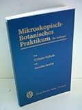 mikroskopisch-botanisches praktikum für anfänger  Mikroskopisch-Botanisches Praktikum für Anfänger