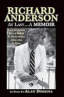 Richard Anderson: At Last... A Memoir from the Golden Years of M-G-M to the Six Million Dollar Man to Today 1593938039 Book Cover