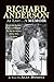 Richard Anderson: At Last... A Memoir, from the Golden Years of M-G-M and the Six Million Dollar Man to Now
