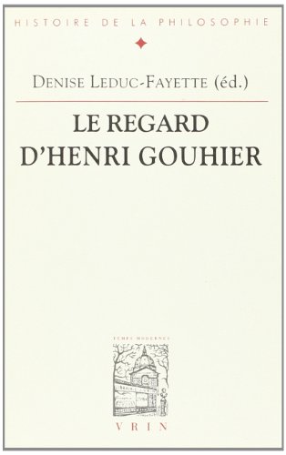 Le Regard d'Henri Gouhier [French] 2711613763 Book Cover