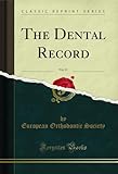  The Dental Record, Vol. 11 (Classic Reprint) (English Edition)