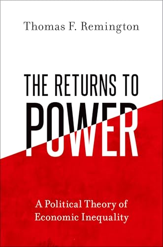 The Returns to Power: A Political Theory of Economic Inequality