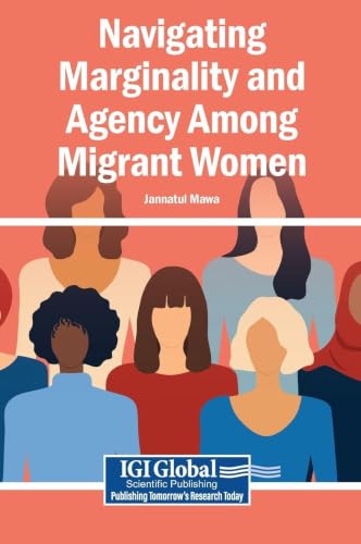 Navigating Marginality and Agency Among Migrant Women