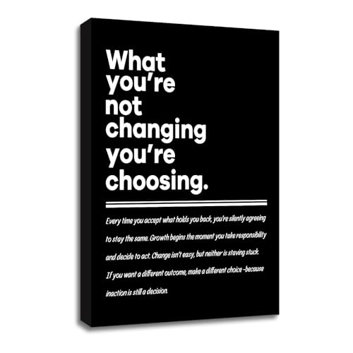 YSPMINGC Motivational Canvas Wall Art, What You’re Not Changing You’re