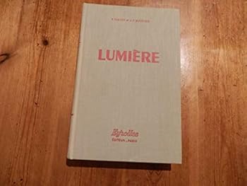 Hardcover Lumière physique générale et expérimentale [French] Book