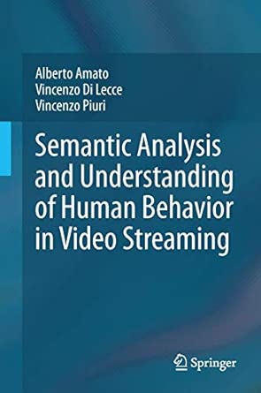 Semantic Analysis and Understanding of Human Behavior in Video Streaming 2013th Edition book cover
