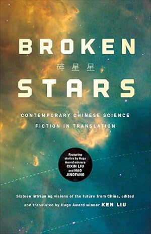 Broken Stars: Contemporary Chinese Science Fiction in Translation