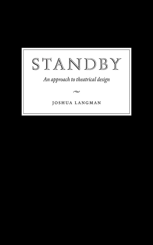 Standby: An Approach to Theatrical Design