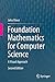 Foundation Mathematics for Computer Science: A Visual Approach