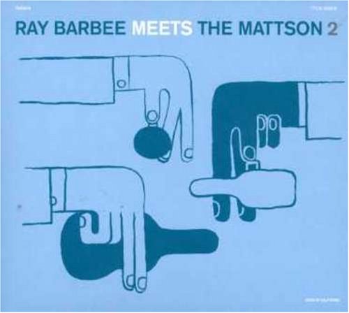 THE MATTSON 2 RAY BARBEE - Ray Barbee Meets The Mattson 2 - CD